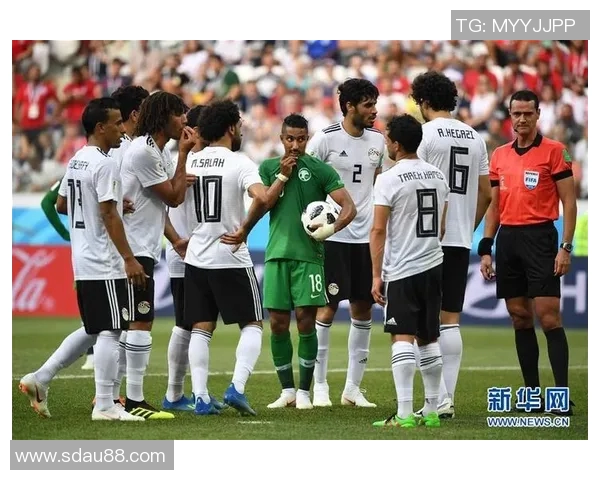 沙特与埃及足球赛精彩对决电视直播时间及观看方式详解 沙特与埃及足球赛精彩对决电视直播时间及观看方式详解