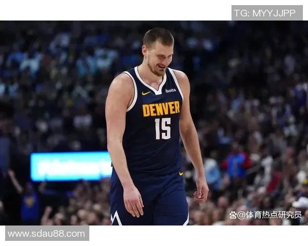 尼古拉约基奇:篮球场上的魔术师与历史传奇的崛起之路 尼古拉约基奇:篮球场上的魔术师与历史传奇的崛起之路